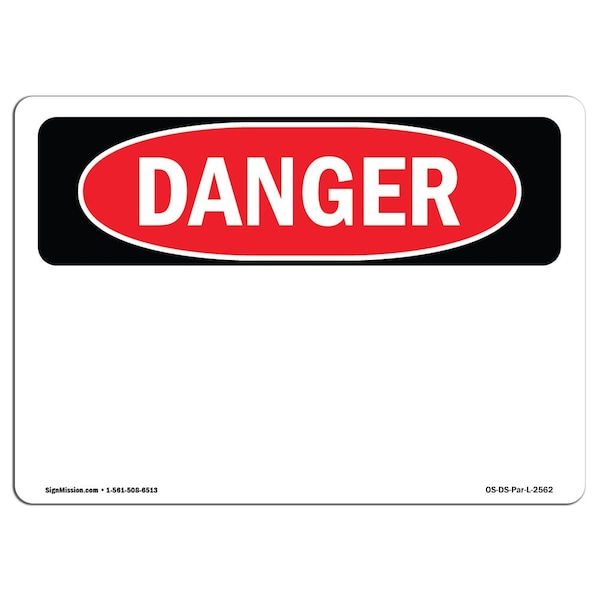 OSHA Danger Sign, Danger Blank Write-On, 18in X 12in Aluminum, 18" W, 12" H, Landscape